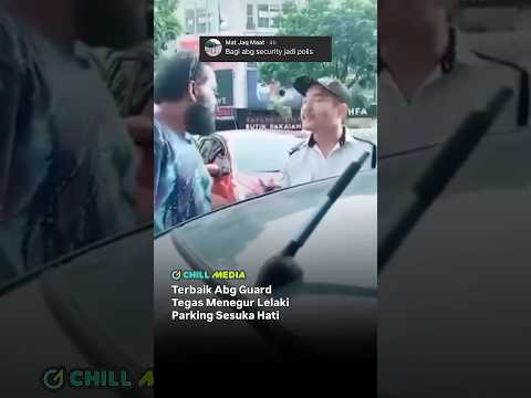 Security Guard Tegur Lelaki Parking Sesuka Hati thumbnail