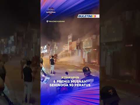 KEBAKARAN | 6 Premis Musnah Sehingga 90 Peratus thumbnail