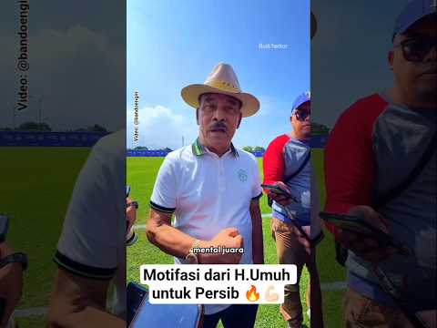 MANAGER PERSIB H.UMUH BERI SEMANGAT DAN MOTIVASI UNTUK PERSIB ???? #persib #bobotoh thumbnail