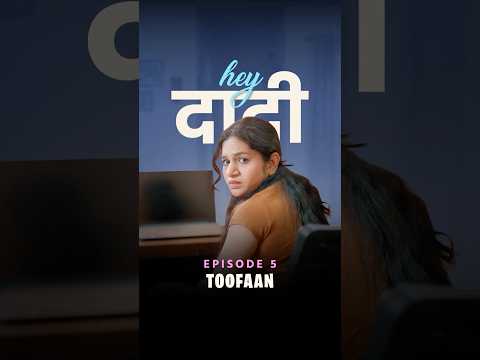 Episode 5 -  Toofaan ?‍?Hey Dadi - Vertical Series #shortsbreak #dadiop thumbnail