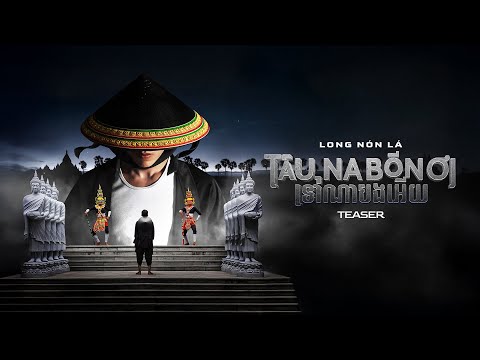 LONG NÓN LÁ - TÂU NA BÒN ƠI (ទៅណាបងអើយ) | OFFICIAL MV TEASER thumbnail