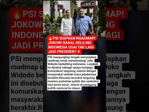 ?PSI Siapkan Roadmap! Jokowi Bakal Keliling Indonesia Usai Tak Lagi Jadi Presiden?⚡ thumbnail