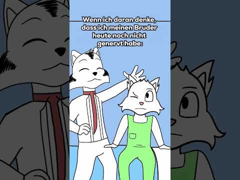 Wenn sie deinen Bruder noch nicht genervt haben ? #deutsch #animation #lustig thumbnail