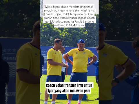 Bojan Hodak Tetap Turun Tangan! Beri Arahan Khusus ke Coach Igor Jelang Persib vs PSM #persib thumbnail