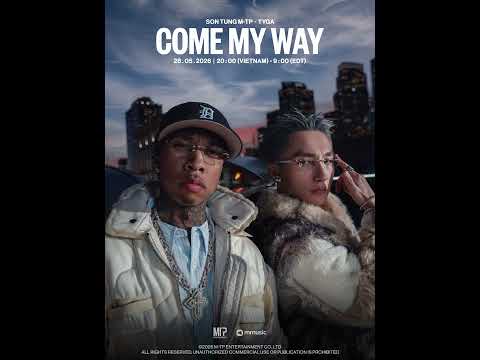 COME MY WAY | SON TUNG M-TP x TYGA thumbnail