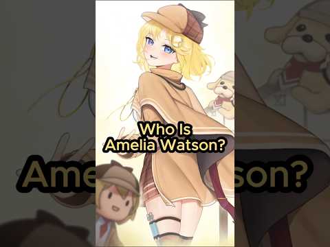 Who Is Amelia Watson?! #japan #vtuber #music #jpop #hololive thumbnail