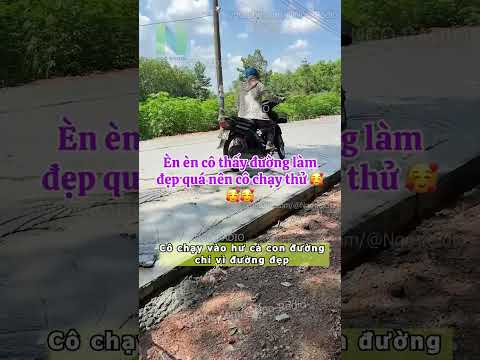 Cô chạy vào hư cả con đường chỉ vì đường đẹp thumbnail