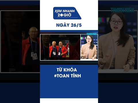 Bản tin Xem nhanh 20h ngày 26/5: Từ khóa #TOAN TÍNH  #Shorts thumbnail