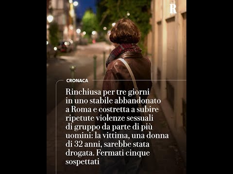Rinchiusa e violentata per tre giorni in uno stabile abbandonato a Roma thumbnail