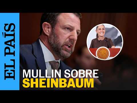 MARKWAYNE MULLIN sobre SHEINBAUM: "Nos impresionó" | EL PAÍS thumbnail