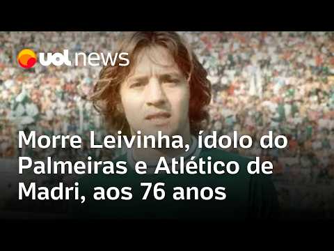 Morre Leivinha, ídolo do Palmeiras e Atlético de Madri, aos 76 anos; causa da morte não divulgada thumbnail