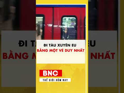 Đi tàu xuyên EU bằng một vé duy nhất thumbnail
