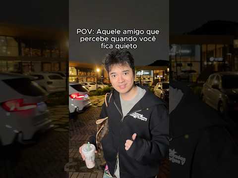 AQUELE AMIGO QUE PERCEBE QUANDO VOCÊ TÁ MUITO QUIETO 🥰 KKKKK thumbnail