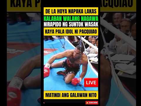 KAYA PALA IDOL ITO NI PACQUIAO! NAPALA LAKAS PALA NI DE LA HOYA! thumbnail