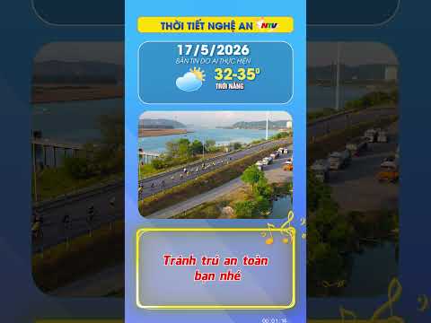 Thời tiết Nghệ An hôm nay - 17/05/2026 thumbnail