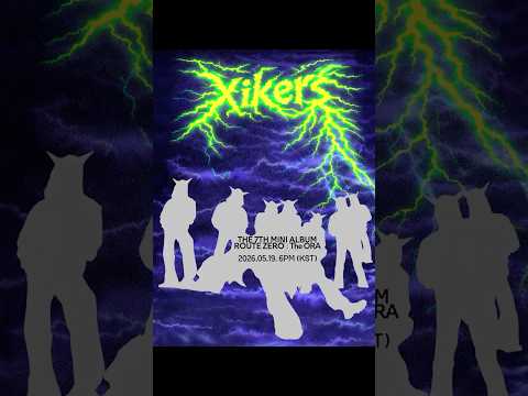xikers - 7TH MINI ALBUM 'ROUTE ZERO : The ORA' COMEBACK NOTICE thumbnail