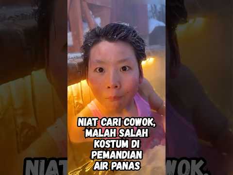 Niat Cari Cowok, Malah Salah Kostum di Pemandian Air Panas 😭 #shorts thumbnail