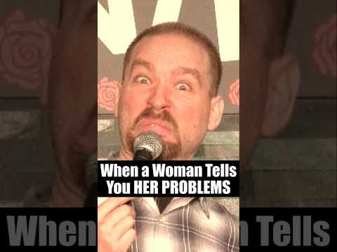 When a Woman Tells You HER PROBLEMS thumbnail