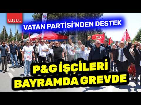 Kocaeli'de ABD merkezli P&G işçileri grevde! Vatan Partisi bayramda işçileri yalnız bırakmadı thumbnail