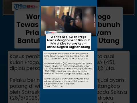 Wanita Asal Kulon Progo Tewas Mengenaskan Dibunuh Pria di Kios Potong Ayam Bantul Gegara Utang thumbnail