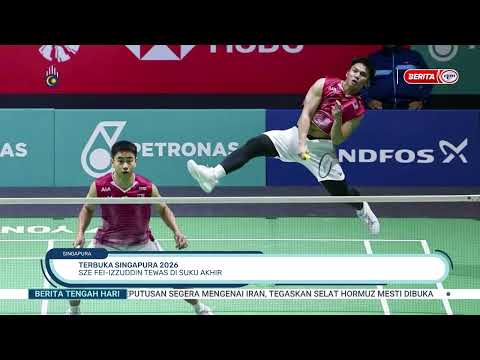 30 MEI 2026 - BERITA TGH HARI - TERBUKA SINGAPURA 2026: SZE FEI-IZZUDDIN TEWAS DI SUKU AKHIR thumbnail