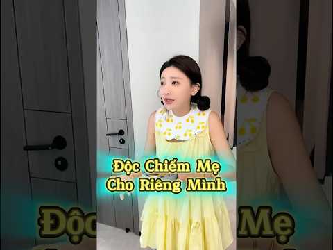 Độc Chiếm Mẹ Cho Riêng Mình 😂👩‍👧🔥 thumbnail