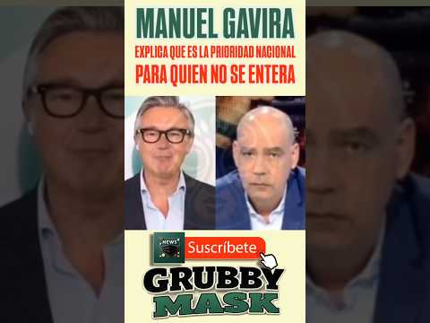 MANUEL GAVIRA explica que es la PRIORIDAD NACIONAL para quien no se ENTERA o NO se quiere ENTERAR ? thumbnail