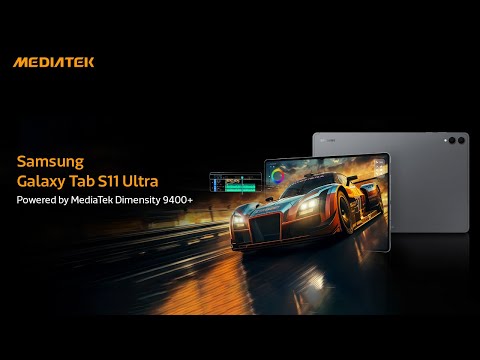 The new Samsung Galaxy Tab S11 Ultra Powered by MediaTek Dimensity 9400+ thumbnail