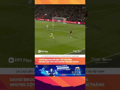 Vượt qua Donnarumma nhưng David Brooks không thể vượt qua cột dọc thumbnail