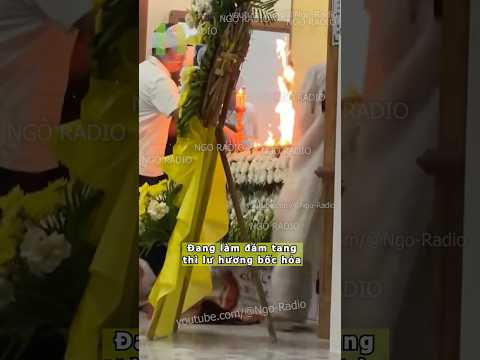 Đang làm đám tang thì lư hương bốc hỏa thumbnail