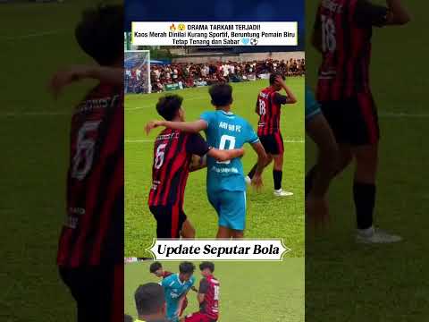 ? HEBOH TARKAM! Aksi Kaos Merah Jadi Perhatian, Kaos Biru Tunjukkan Mental Sabar ?⚽ thumbnail