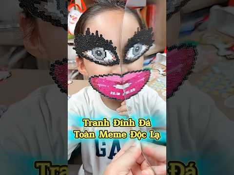 Tranh Đính Đá Meme Độc Lạ ??? thumbnail