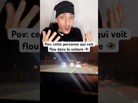 Cette personne qui voit flou dans la voiture.. 👁️ thumbnail