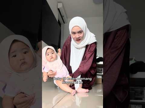 BABY 10 BULAN TAK BOLEH PISAH DENGAN MAKNYA. thumbnail