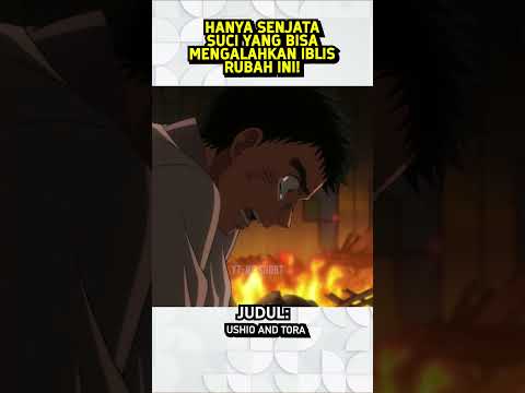 HANYA SENJATA SUCI YANG BISA MENGALAHKAN IBLIS RUBAH INI! thumbnail