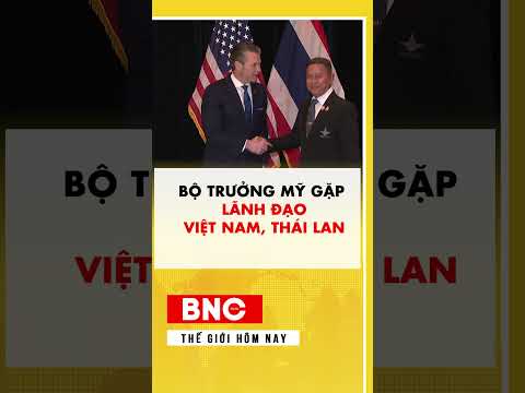 Bộ trưởng Mỹ gặp lãnh đạo Việt Nam, Thái Lan thumbnail