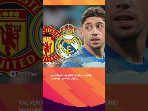 Vậy cuối cùng Man United muốn có Tchouaméni hay Valverde đây ? thumbnail