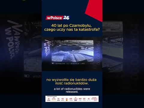 40 lat po Czarnobylu, czego uczy nas ta katastrofa? Nawrocki w Polsce, niedziela godz. 18:15 thumbnail