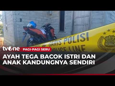 Pria di Mamuju Tengah Aniaya Istri dan Anak dengan Parang! | Pagi-Pagi Seru thumbnail