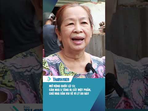 Mở rộng quốc lộ 13: Căn nhà 5 tầng bị cắt một phần, chủ nhà vẫn vui vẻ vì lý do này #shorts thumbnail
