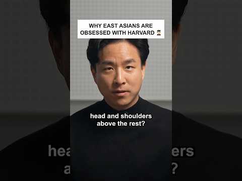 Why East Asians Are Obsessed with Harvard #shorts thumbnail