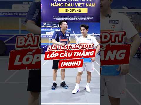 Kiểm Tra Kĩ Thuật Lốp Cầu Thẳng Cùng Dương Minh ??? #vnb #badminton #caulong #shortsvideo #shorts thumbnail