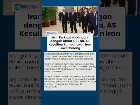 AS Kewalahan Tumbangkan IranTeheran Perkuat HubunganDengan China & RusiaBuat Washington Kesulitan thumbnail