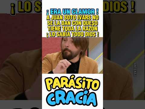 A JUAN SOTO IVARS NO SE LA DAN CON QUESO. TIENE TODA LA RAZÓN. ¡ LO SABÍA TODO DIOS ! thumbnail
