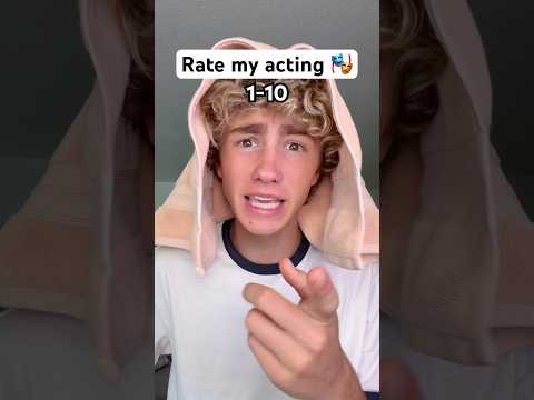 How’s my acting? ?￼ thumbnail