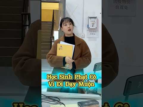 Học Sinh Phạt Cô Vì Đi Dạy Muộn 😂📚🔥 thumbnail