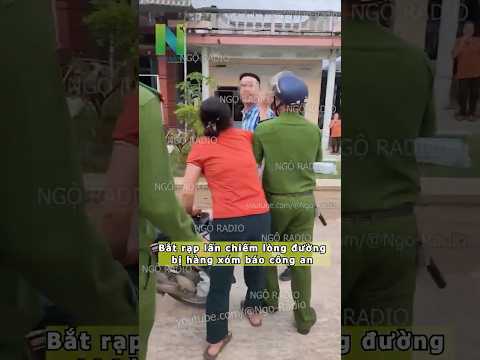 Bắt rạp lấn chiếm lòng đường bị hàng xóm báo công an thumbnail