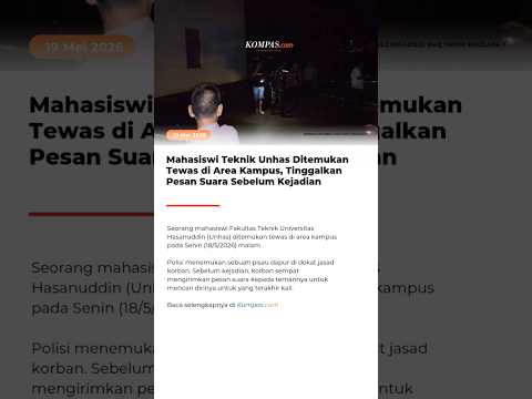 Mahasiswi Teknik Unhas Ditemukan Tewas di Area Kampus, Tinggalkan Pesan Suara Sebelum Kejadian thumbnail