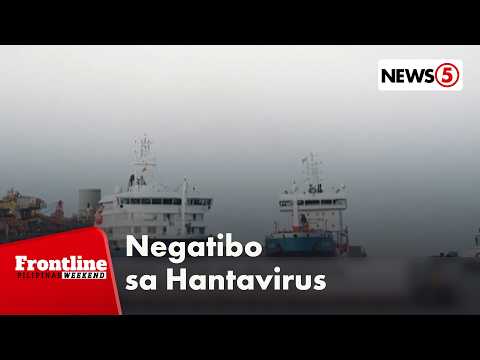 38 Pinoy crew ng MV Hondius, negatibo sa Hantavirus | Frontline Weekend thumbnail