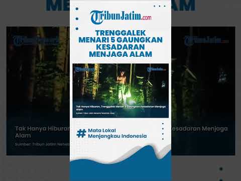 #shorts  TRENGGALEK MENARI 5, Tak Hanya Hiburan, Gaungkan Kesadaran Menjaga Alam thumbnail